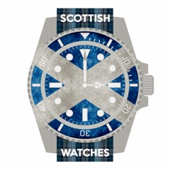 Scottish - Watches - Podcast - 0003