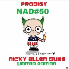 THE PRODIGY NAD #50 Nicky Allen Dubs 2019 FREE DOWMLOAD