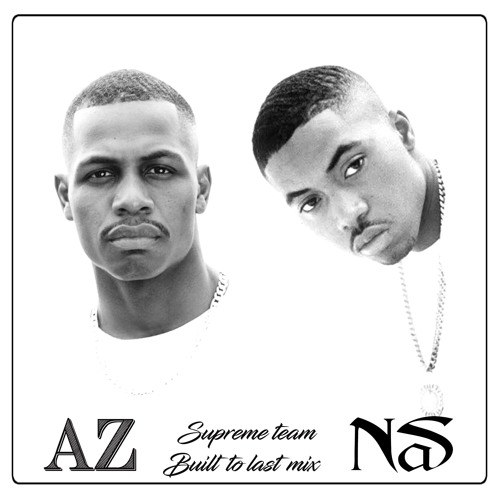 NAS & AZ - Supreme Team - Built To Last Mix