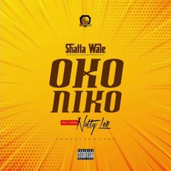 Shatta Wale - Oko Niko ft. Natty Lee