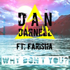 Dan Darnell feat. Farisha - Why Don't You? (buy = free download)