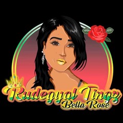 Bella Rose - Rudegyal Tingz (Produced By Wizical)