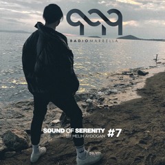 Sound Of Serenity By Melih Aydogan #7 Radio Marbella