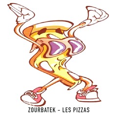 ZOURBATEK- LES PIZZAS