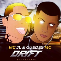 MC JL E GUEDES MC - DRIFT DJ THEMUNIR