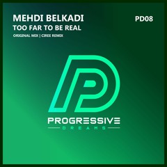 Mehdi Belkadi - Too Far To Be Real (Original Mix)