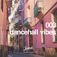 003 dancehall vibes mixtape