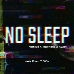 No Sleep