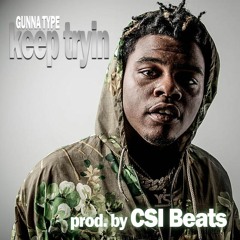 *SOLD*Gunna Type "Keep Tryin"
