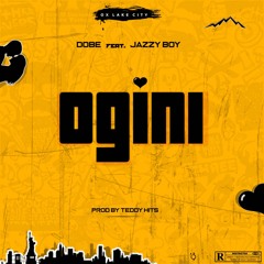 Ogini ft Jazzy Boy