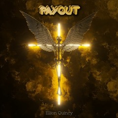 Ellion Quincy - Payout