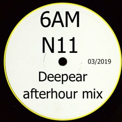 6AM series N11 (afterhour mix)