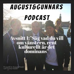 August och Gunnars Podcast E01