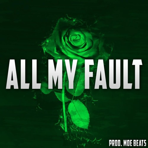 Stream - All My Fault - MOE BEATS/ Juice WRLD Type Beat by MOE Beats |  Listen online for free on SoundCloud