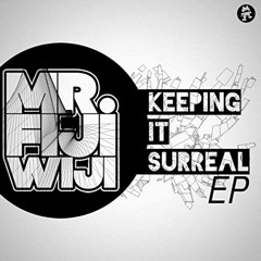 Mr FijiWiji - Keeping It Surreal EP