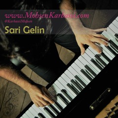 Sari Gelin - Damankeshan - Piano - ساری گلین - دامن کشان
