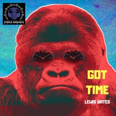 Got Time (Original Mix) (PurplePineappleRecords)