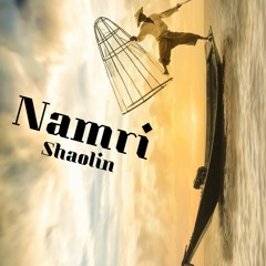 Namri - SHAOLIN