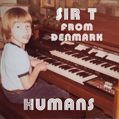 Sir T - Humans