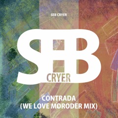 SEB CRYER - Contrada (We Love Moroder Mix)