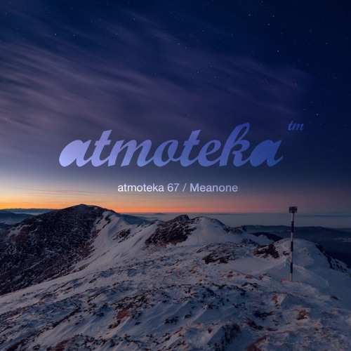 Meanone - Atmoteka 67 (2019) Meanone - Atmoteka 67 (2019)