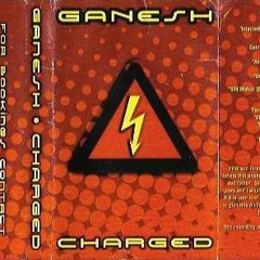 Ganesh - Charged mixtape '00 - Side 1