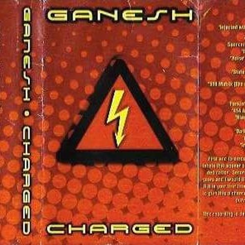 Ganesh - Charged mixtape '00 - Side 2