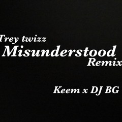 Trey Twizz - Misunderstood (  KeemTheProducer x DJ BG ) #JerseyClubRemix