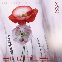 Wildflowers - Yoga Practice mix vol.14 -By ArchiTech for Yoga Lifestyle blog