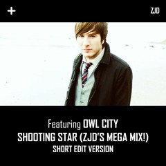 Shooting Star Ft. Owl City (ZJD’s Mega Mix!) short edit version