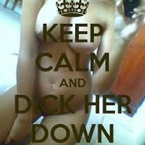 Dick Her Down