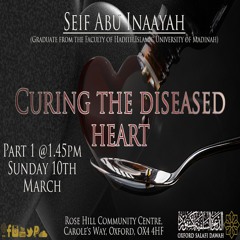 Curing the diseased heart - Seif Abu Inaayah