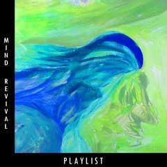 Mind Revival Playlist #3