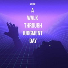 A Walk Through Judgment Day