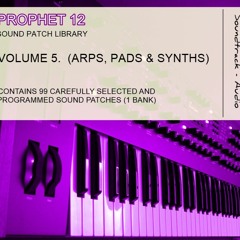 PROPHET 12 - Sound Patch Library Vol.5 (Arps, Pads & Synths) - sample sounds