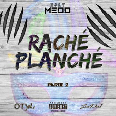 RACHÉ PLANCHÉ PARTIE.2 DJAY MEDD' { 10 / 03 / 2019 } 🌀