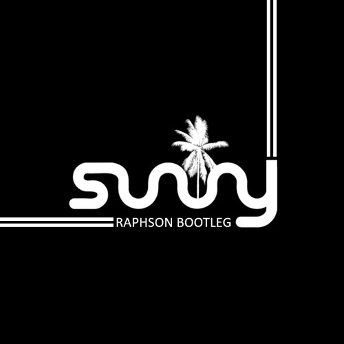 SUNNY - Raphson Bootleg