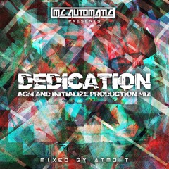 Mc Automatic PresentsThe Dedication Mix -Agm & Initialize Production Mixed Ammo T