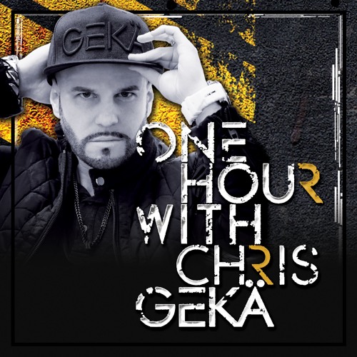 Radio Show - One Hour With Chris Gekä
