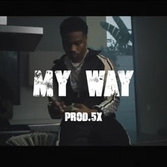 [FREE] Roddy Ricch x Yxng Bane x M Huncho Type Beat-"My Way" Prod.5X 2019 Emotional Rap Instrumental
