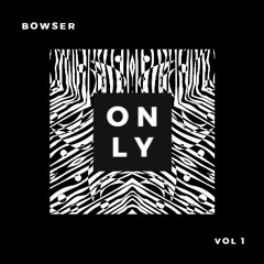 Only Bowser (Vol.1)
