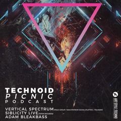 Adam BleakBass Presents: Technoid Picnic Podcast | Episode 41 | Vertical Spectrum
