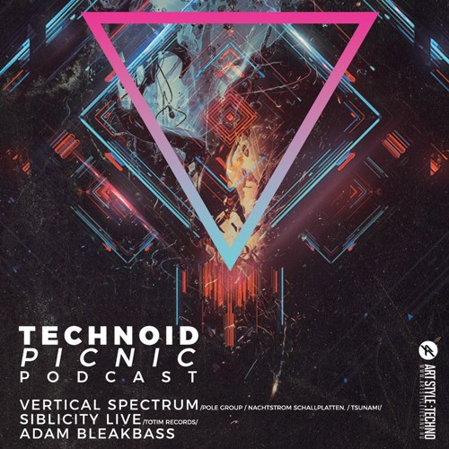 Adam BleakBass Presents: Technoid Picnic Podcast | Episode 41 | Vertical Spectrum