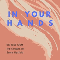 In Your Hands  -  feat Hans Michael  -   Sanna Hartfield
