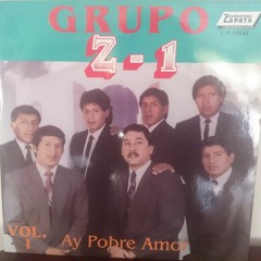Grupo Z1 - Ay pobre amor