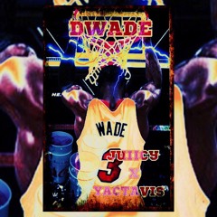 DWade (Ft Yactavis)