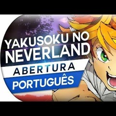 THE PROMISED NEVERLAND - ABERTURA 1 - [TOUCH OFF] OPENING 1 - OP 1 (PT - BR)