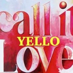 Call It Love (Carlos Gatto Remix) - Yello