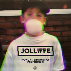 Jolliffe - Howl ft. Linguistics [Premiere]