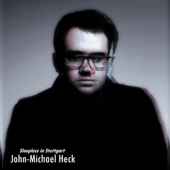 John-Michael Heck - Sleepless In Stuttgart (Own Master)